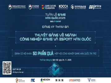  ĐĂNG KÝ THAM GIA NGHE THUYẾT GIẢNG - TUẦN LỄ GAME HÀN QUỐC 2025